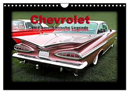 Chevrolet eine amerikanische Legende (Wandkalender 2025 DIN A4 quer), CALVENDO Monatskalender: alte Chevrolets (CALVENDO Mobilitaet)