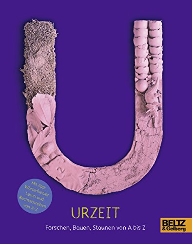 Urzeit: Forschen, Bauen, Staunen von A bis Z: Mit Gratis-App. Von tinkerbrain