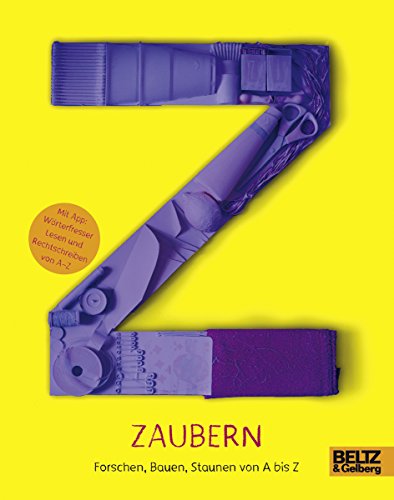Zaubern: Forschen, Bauen, Staunen von A bis Z: Mit Gratis-App "Wörterfresser Lesen und Rechtschreiben von A Z". Von tinkerbrain