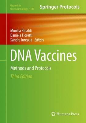[(DNA Vaccines: Methods and Protocols)] [ Edited by Monica Rinaldi, Edited by Daniela Fioretti, Edited by Sandra Iurescia ] [April, 2014]