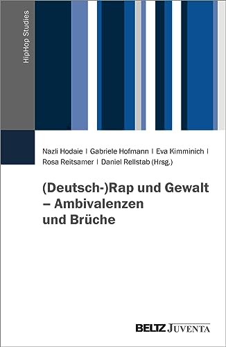 (Deutsch-)Rap und Gewalt – Ambivalenzen und Brüche (HipHop Studies)