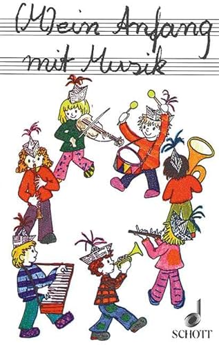 (M)ein Anfang mit Musik: Ein Liederbuch für Kinder und Eltern. Liederbuch. von SCHOTT MUSIC GmbH & Co KG, Mainz