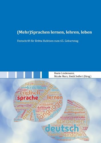 (Mehr)Sprachen lernen, lehren, leben: Festschrift für Britta Hufeisen zum 65. Geburtstag von Shaker
