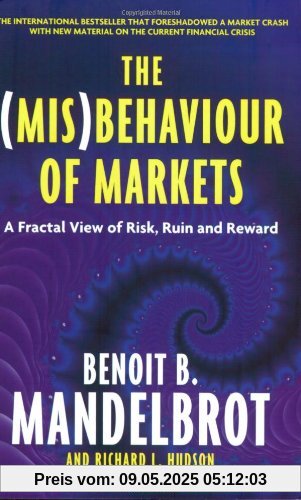 (Mis) Behaviour of Markets: A Fractal View of Risk, Ruin and Reward