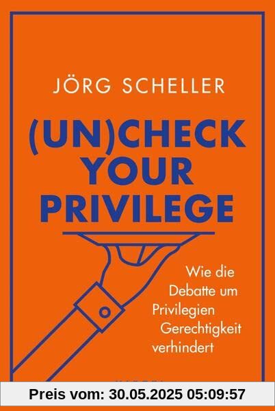 (Un)check your privilege: Wie die Debatte um Privilegien Gerechtigkeit verhindert