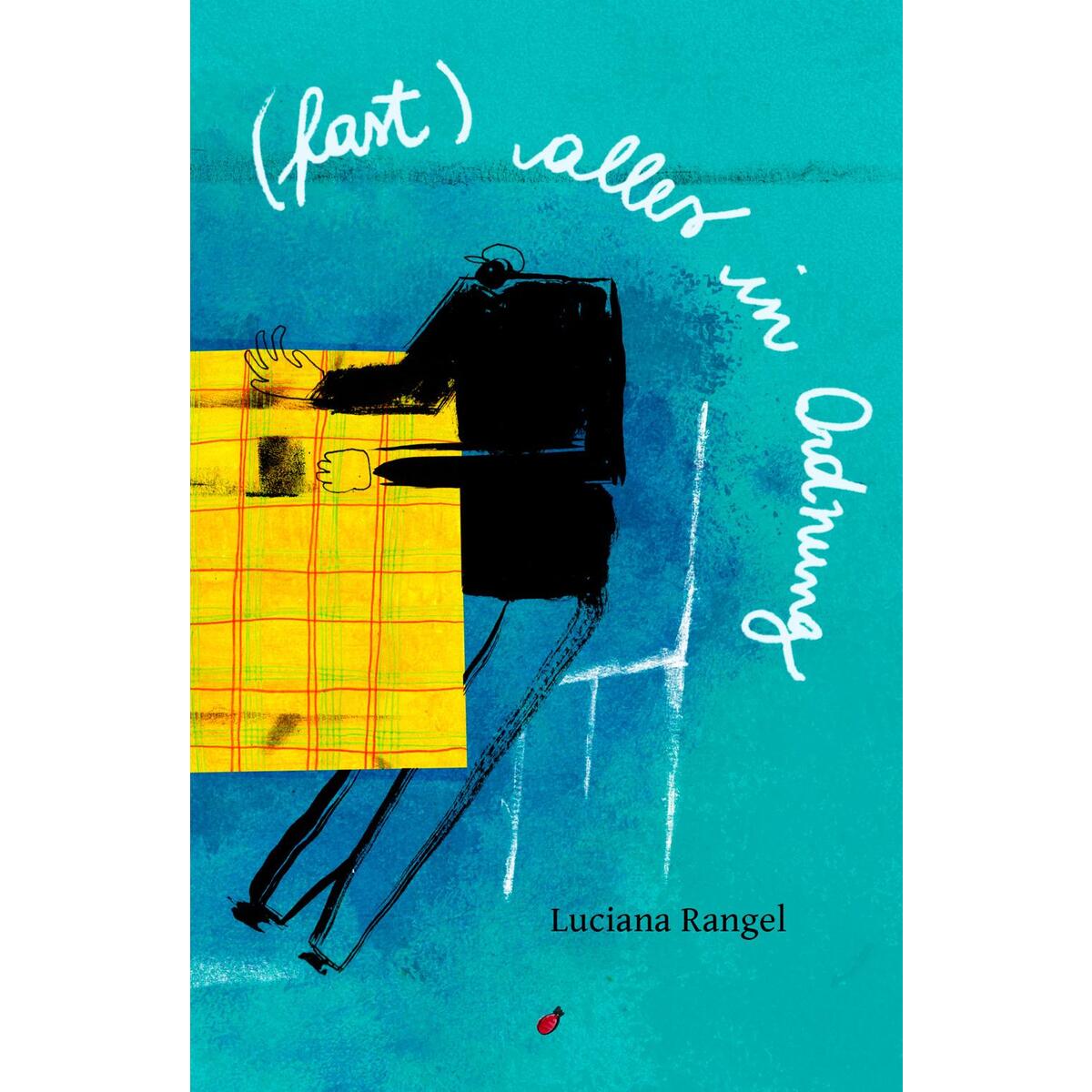 (fast) alles in Ordnung / Está (quase) tudo bem von Hagebutte Verlag