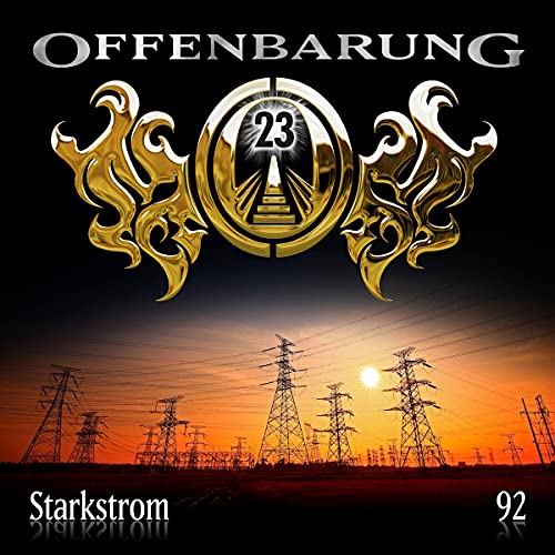 Offenbarung 23 - Folge 92: Starkstrom. Hörspiel.