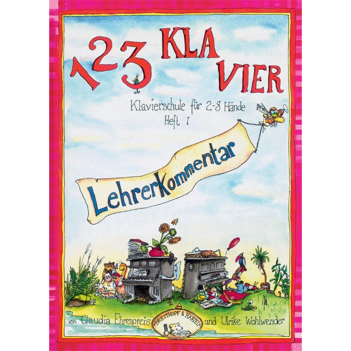1, 2, 3 Klavier. Lehrerkommentar zu Heft 1 von Breitkopf & Härtel