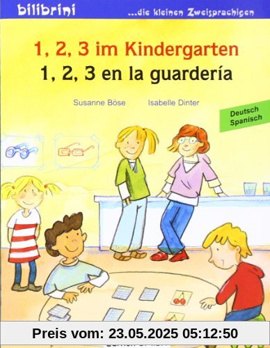 1, 2, 3 im Kindergarten: 1, 2, 3 en la guardería / Kinderbuch Deutsch-Spanisch