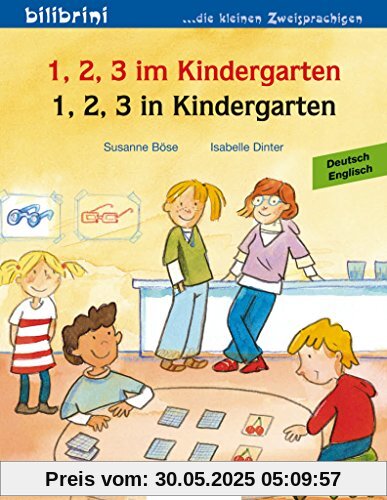 1, 2, 3 im Kindergarten: 1, 2, 3 in Kindergarten / Kinderbuch Deutsch-Englisch 1, 2, 3 im Kindergarten: 1, 2, 3 in Kindergarten / Kinderbuch Deutsch-Englisch