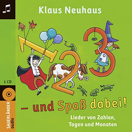 1, 2, 3 - und Spaß dabei!: Lieder von Zahlen, Tagen und Monaten