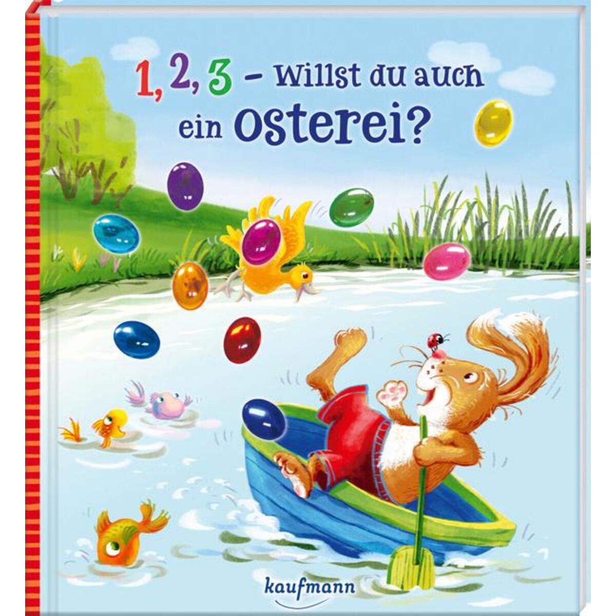 1, 2, 3 - willst du auch ein Osterei? 1, 2, 3 - willst du auch ein Osterei? von Kaufmann Ernst Vlg GmbH