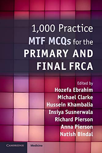 1,000 Practice MTF MCQs for the Primary and Final FRCA von Cambridge University Press