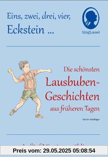 1 2 3 4 Eckstein, Die schönsten Lausbuben-Geschichten aus früheren Tagen für Menschen mit Demenz: In fünf Minuten erzählt 1 2 3 4 Eckstein, Die schönsten Lausbuben-Geschichten aus früheren Tagen für Menschen mit Demenz: In fünf Minuten erzählt