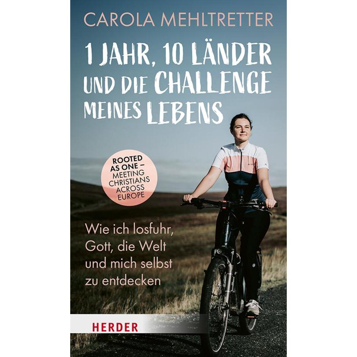 1 Jahr, 10 Länder und die Challenge meines Lebens von Herder Verlag GmbH