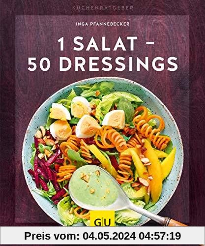 1 Salat - 50 Dressings (GU KüchenRatgeber)