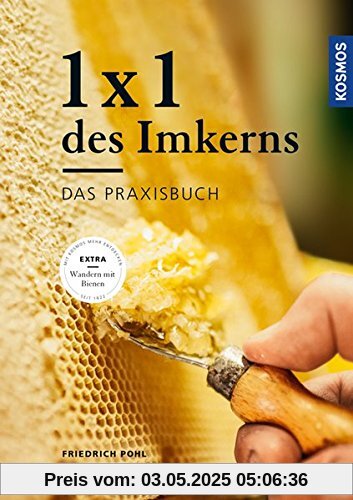 1 x 1 des Imkerns: Das Praxisbuch