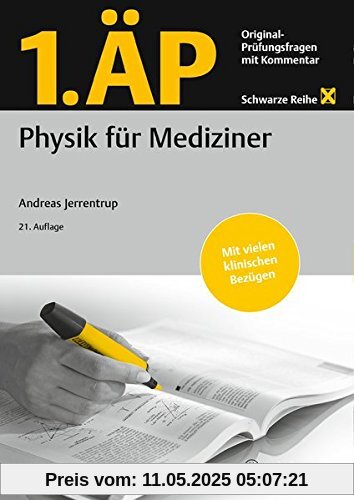 1. ÄP Physik für Mediziner: Original Prüfungsfragen mit Kommentar (Schwarze Reihe)