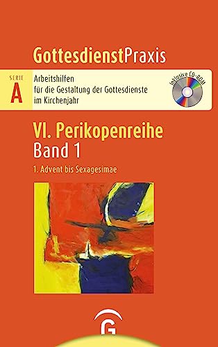 1. Advent bis Sexagesimae: Mit CD-ROM (Gottesdienstpraxis Serie A, Perikopenreihe VI, Band 1) von Guetersloher Verlagshaus