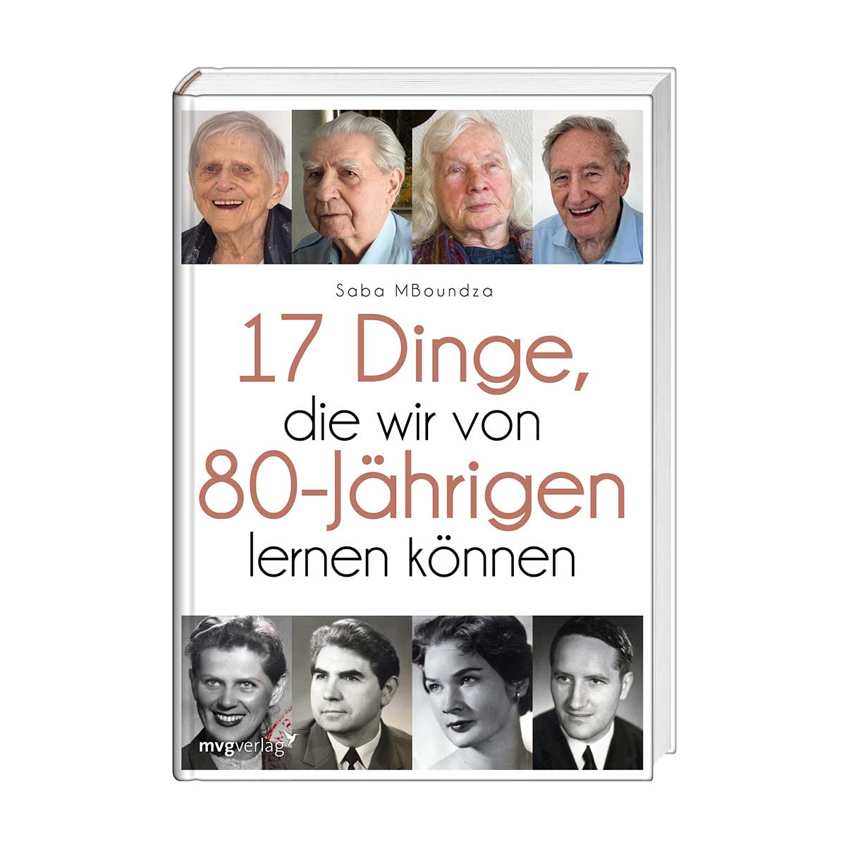 10 Dinge die wir von 80-Jährigen lernen können 10 Dinge die wir von 80-Jährigen lernen können von mvg Verlag