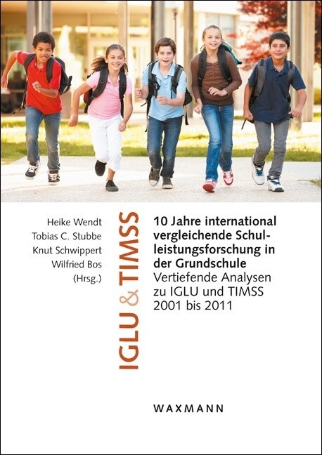 10 Jahre international vergleichende Schulleistungsforschung in der Grundschule von Waxmann Verlag GmbH