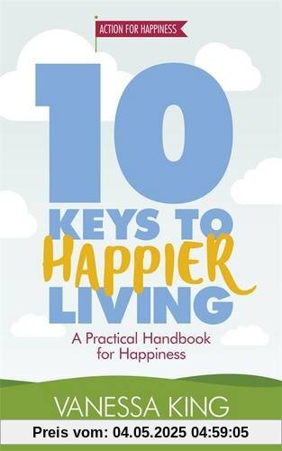 10 Keys to Happier Living