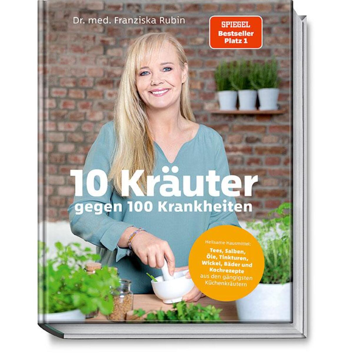 10 Kräuter gegen 100 Krankheiten 10 Kräuter gegen 100 Krankheiten von Becker Joest Volk Verlag