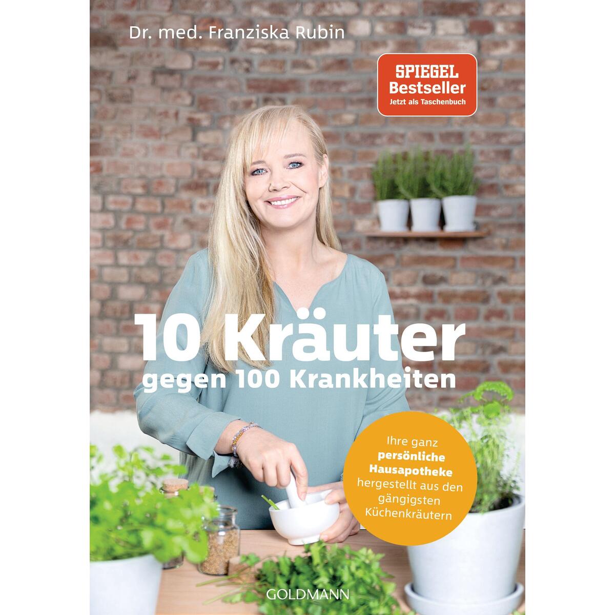 10 Kräuter gegen 100 Krankheiten 10 Kräuter gegen 100 Krankheiten von Goldmann Verlag