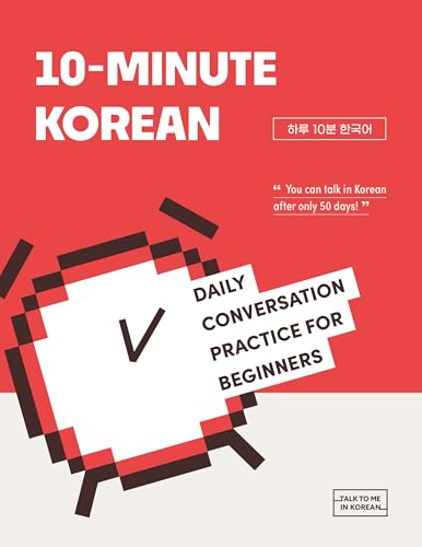 10-Minute Korean - Daily Conversation Practice For Beginners: with audio download or stream 10-Minute Korean - Daily Conversation Practice For Beginners: with audio download or stream von Korean Book Services