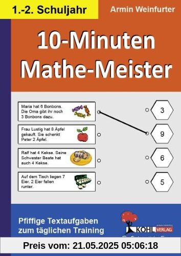 10-Minuten-Mathe-Meister / 1.-2. Schuljahr: Pfiffige Textaufgaben zum täglichen Training 10-Minuten-Mathe-Meister / 1.-2. Schuljahr: Pfiffige Textaufgaben zum täglichen Training
