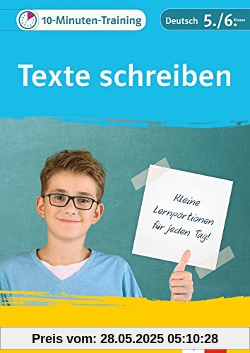 10-Minuten-Training Texte schreiben: Deutsch Aufsatz 5./6. Klasse 10-Minuten-Training Texte schreiben: Deutsch Aufsatz 5./6. Klasse