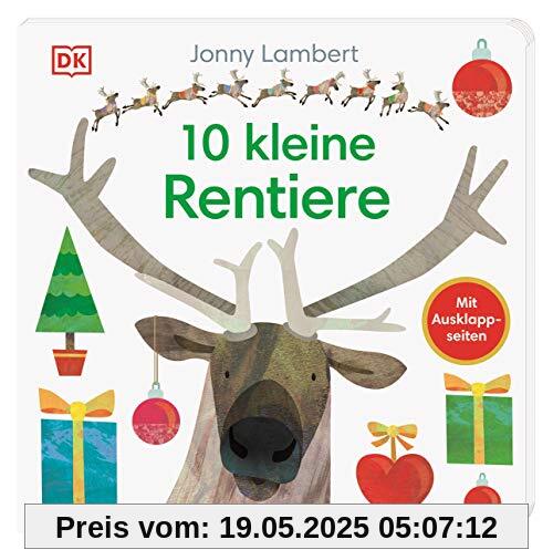 10 kleine Rentiere: Pappbilderbuch mit Ausklappseiten ab 2 Jahren