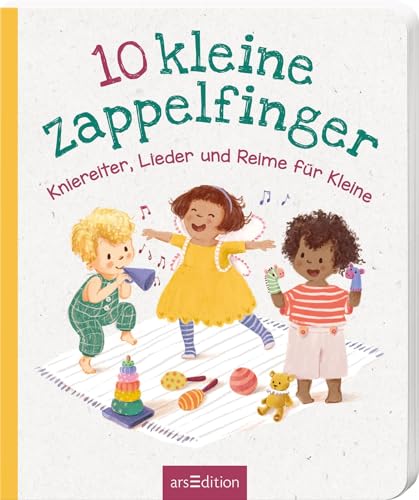 10 kleine Zappelfinger – Kniereiter, Lieder und Reime für Kleine: Spielerische Sprachförderung für Babys von Ars Edition