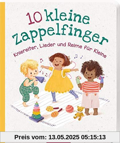 10 kleine Zappelfinger - Kniereiter, Lieder, Reime für Kleine