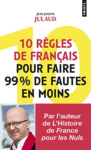 10 règles de français pour faire 99% de fautes en moins