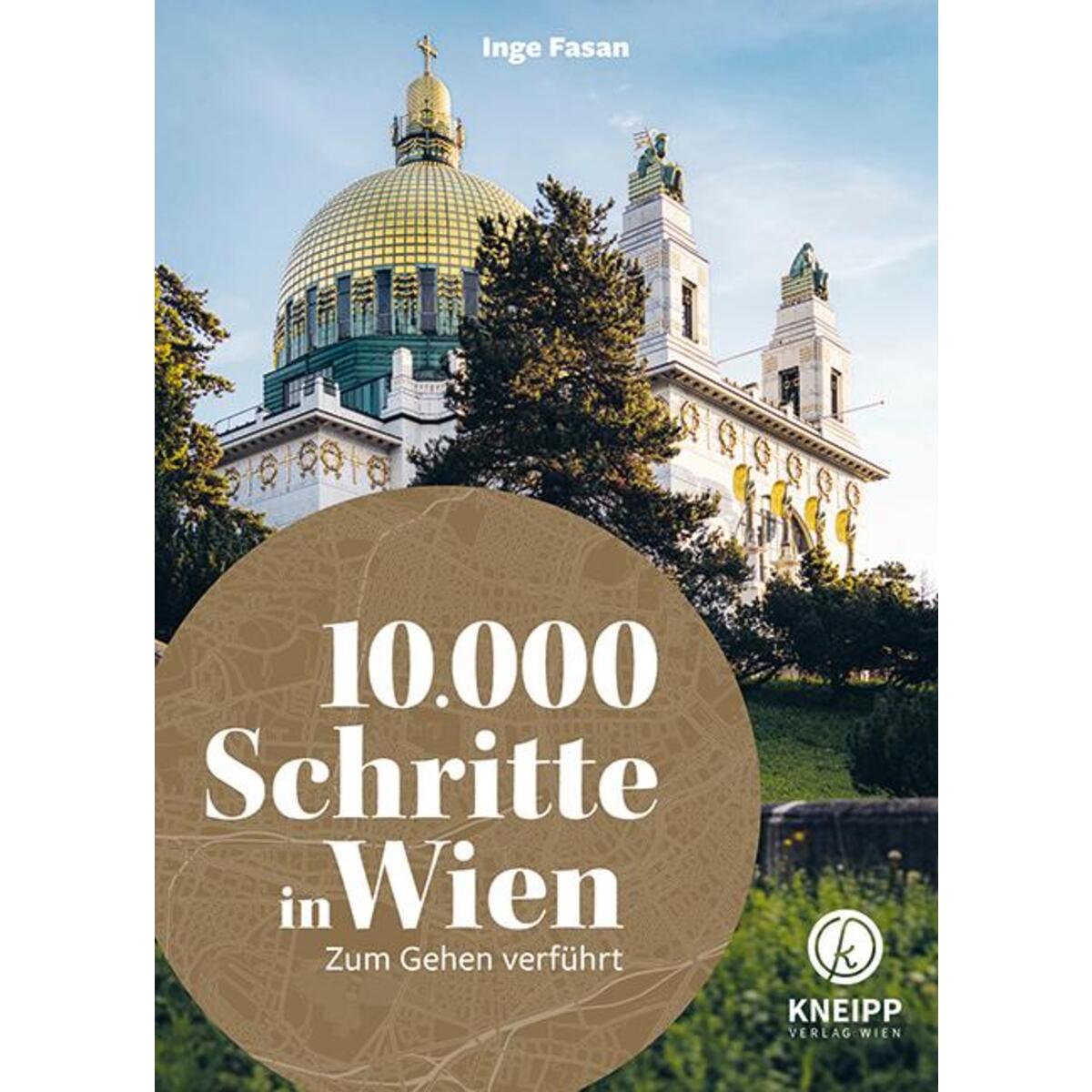10.000 Schritte in & um Wien 10.000 Schritte in & um Wien von Kneipp Verlag