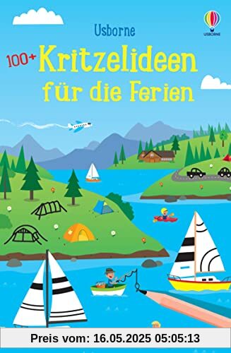 100+ Kritzelideen für die Ferien: Vorlagen mit kreativen Mal- und Kritzelideen – ab 6 Jahren (Usborne Knobelbücher)