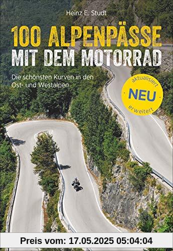 100 Alpenpässe mit dem Motorrad: Die schönsten Kurven in den Ost- und Westalpen. Der Motorradführer für Deutschland, Italien, Schweiz, Frankreich. Rundtouren, Biker-Events , Einkehr, Karten. Neu 2019 100 Alpenpässe mit dem Motorrad: Die schönsten Kurven in den Ost- und Westalpen. Der Motorradführer für Deutschland, Italien, Schweiz, Frankreich. Rundtouren, Biker-Events , Einkehr, Karten. Neu 2019