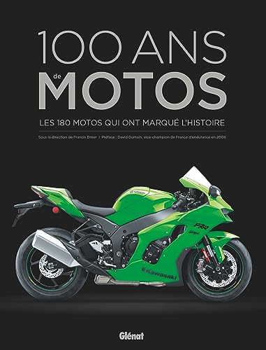 100 Ans de motos 4e ED: Les 180 motos qui ont marqué l'Histoire