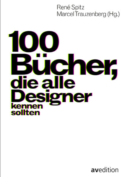 100 Bücher die alle Designer kennen sollten von AV Edition GmbH