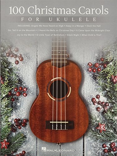 100 Christmas Carols for Ukulele 100 Christmas Carols for Ukulele von Hal Leonard