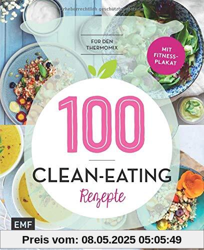 100 – Clean-Eating-Rezepte für den Thermomix: Mit Fitnessplakat