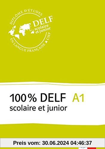100% DELF A1 - Version scolaire et junior: Livre de l'élève . Buch + 2 Audio-CDs