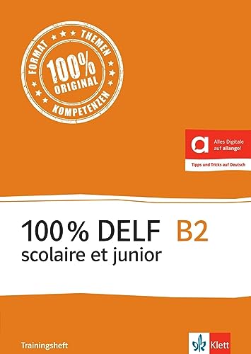 100% DELF B2 scolaire et junior: Buch + Online-Angebot