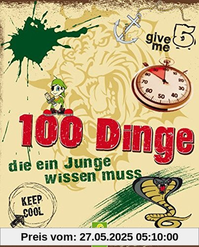 100 Dinge die ein Junge wissen muss