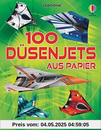 100 Düsenjets aus Papier: mit 4 einfachen Faltanleitungen – Block mit 100 Motivbögen – für Kinder ab 6 Jahren