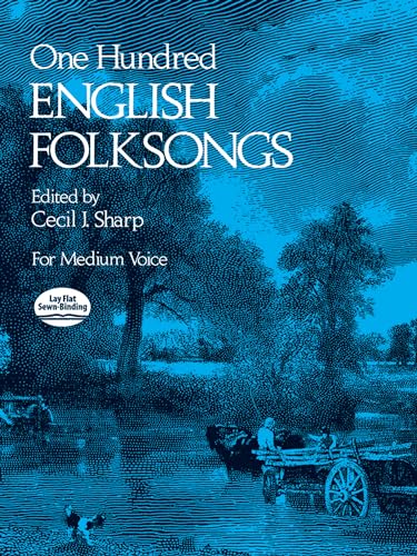 Cecil Sharp (Ed) One Hundred English Folksongs Med Vce: For Medium Voice, Edited by Cecil I. Sharp von Dover Publications