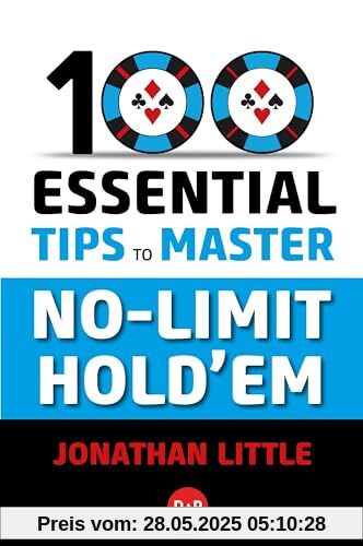 100 Essential Tips to Master No-Limit Hold'em