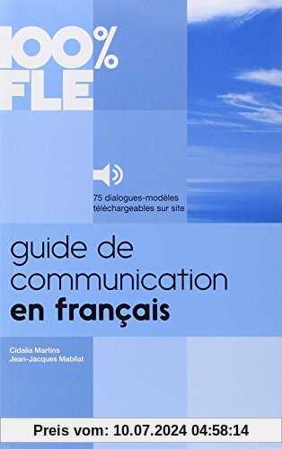 100% FLE: A1-B1 - Guide de communication en français: Buch