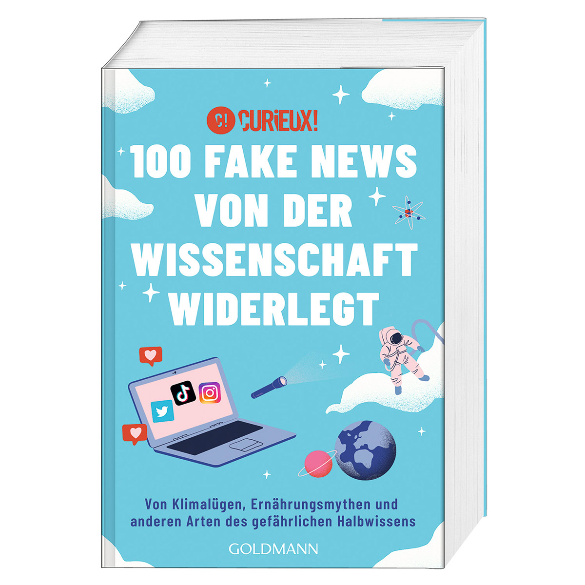 100 Fake News von der Wissenschaft widerlegt 100 Fake News von der Wissenschaft widerlegt von Goldmann TB